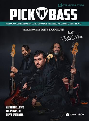Pick 'n' bass. Metodo completo per lo studio del plettro nel basso elettrico. Con File audio per il download