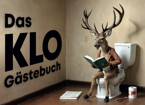 Das Klo Gästebuch: Endlich mal was zum Lachen auf dem Klo - für deine Gäste zum Ausfüllen