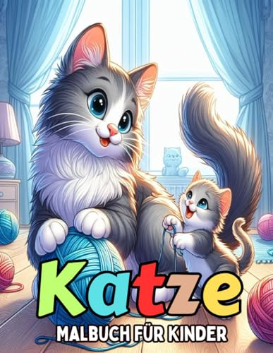 Katze Malbuch für Kinder: 30+ Lustige und Einfache Zeichnungen von Niedlichen Katzen zum Ausmalen für Mädchen und Jungen, ab 4 Jahren
