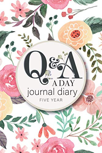 q&a a day 5-year journal diary: QUESTION AND ANSWER a Day Regarding Gratitude Prayer Family members Memories Seniors Anger Anxiety Goal setting for Daily Reflections 5 Year Diary Book