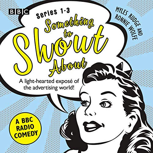 Something to Shout About: Series 1-3: A BBC Radio Comedy: A BBC Radio Comedy