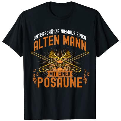 Unterschätze niemals einen alten Mann mit einer Posaune T-Shirt