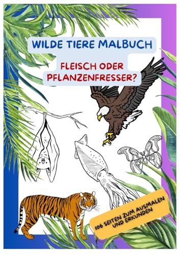 Wilde Tiere Malbuch: Fleisch oder Pflanzenfresser?