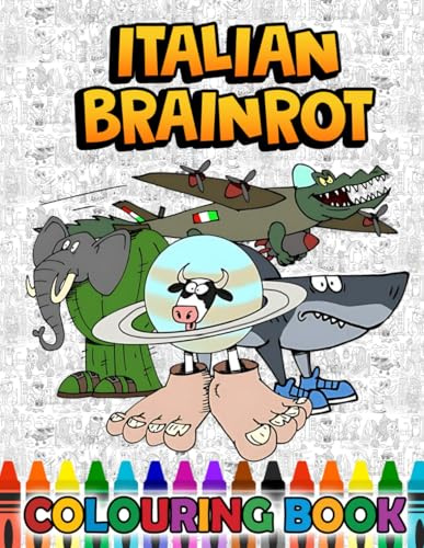 Italian br-ainrot’s colouring book: JUMBO Illustration Pages Of Meme’s Animals Characters and Iconic Scenes for Children Teens Adults