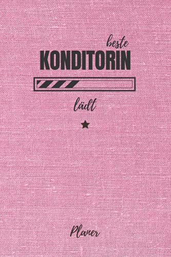beste Konditorin lädt Planer: inkl. Kalender 2021/2022 für die Ausbildung o. Weiterbildung | Perfekt für Frauen/Mädchen, die die schönsten Torten backen | Ausbildungsbeginn Geschenk