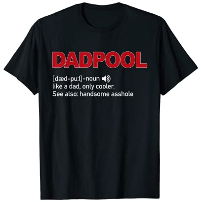 dadpool Nomen Definition Like A Dad only cooler T-Shirt