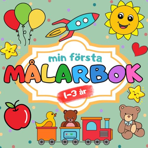 Min första målarbok: För barn 1-3 år. Stora och enkla bilder på föremål och djur.