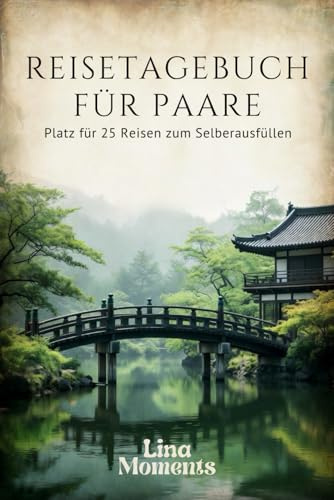 Reisetagebuch für Paare: Reise Tagebuch Zum Ausfüllen mit japanischen Cover - Platz für 25 Reisen, A5 Format, Asiatisches Japan Softcover, 102 ... für Urlaubserinnerungen, Fotos und Notizen