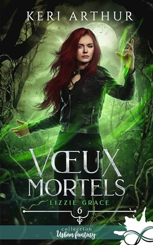 Voeux mortels: Lizzie Grace, T6