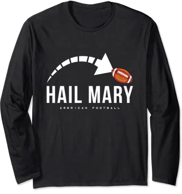Hail Mary American Football Touchdown Pass Langarmshirt