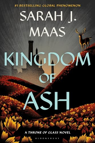 Kingdom of Ash: From the # 1 Sunday Times best-selling author of A Court of Thorns and Roses: 7 (Throne of Glass)