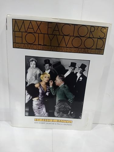 Max Factor's Hollywood: Glamour, Movies, Make-up