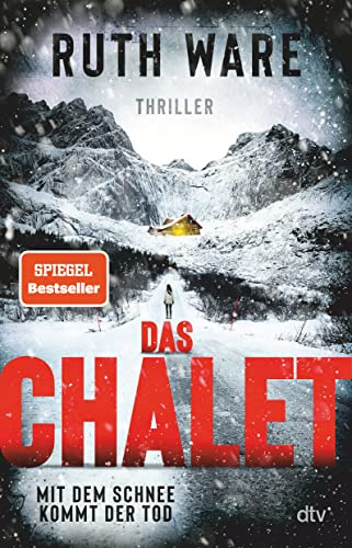 Das Chalet: Mit dem Schnee kommt der Tod – Thriller