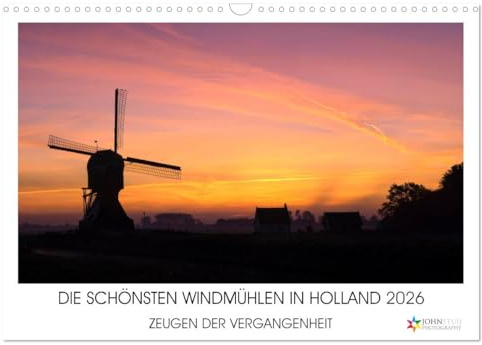 DIE SCHÖNSTEN WINDMÜHLEN IN HOLLAND 2026 (Wandkalender 2026 DIN A3 quer), CALVENDO Monatskalender: Schöne Bilder der niederländischen Windmühlen (CALVENDO Natur)