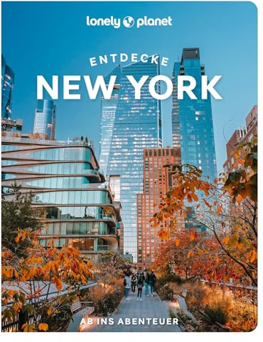 LONELY PLANET Reiseführer Entdecke New York: Ab ins Abenteuer