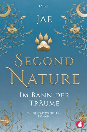 Second Nature: Im Bann der Träume (Gestaltwandler-Reihe, Band 1)