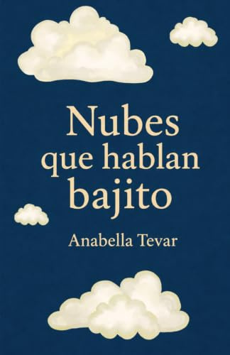 Nubes que hablan bajito: Poesía para acompañar las emociones de la infancia