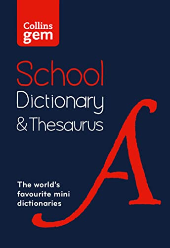 Gem School Dictionary and Thesaurus: Children's English Dictionary and Thesaurus for Age 11+ – Year 7 – Ideal for Homework, Literacy & KS3-GCSE Support (Collins School Dictionaries)
