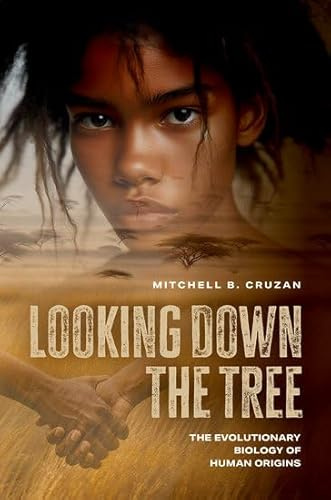 Looking Down the Tree: The Evolutionary Biology of Human Origins