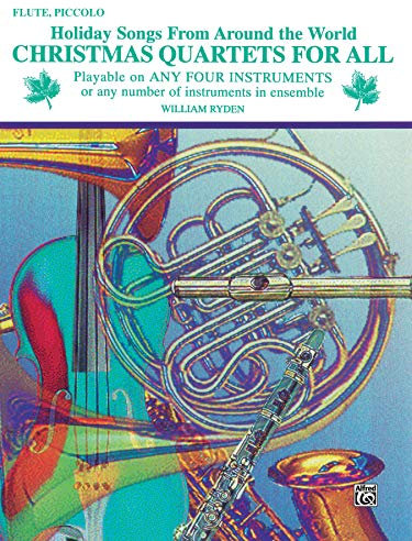 Christmas Quartets for All: Holiday Songs from Around the World, Flute, Piccolo
