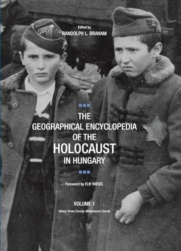 The Geographical Encyclopedia of the Holocaust in Hungary