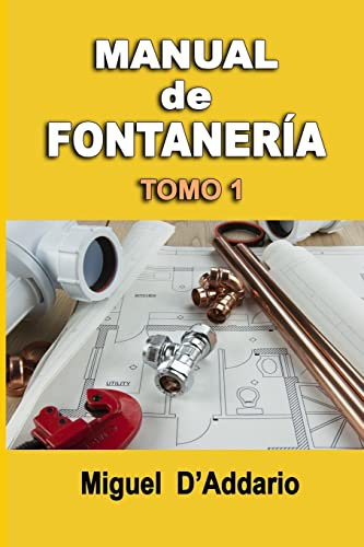 Manual de fontanería: Tomo 1: Volume 1