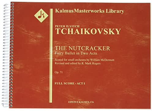 Nutcracker Ballet: Conductor Score (Kalmus Masterworks Library)