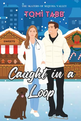 Caught in a Loop (The Skaters of Sequoia Valley)