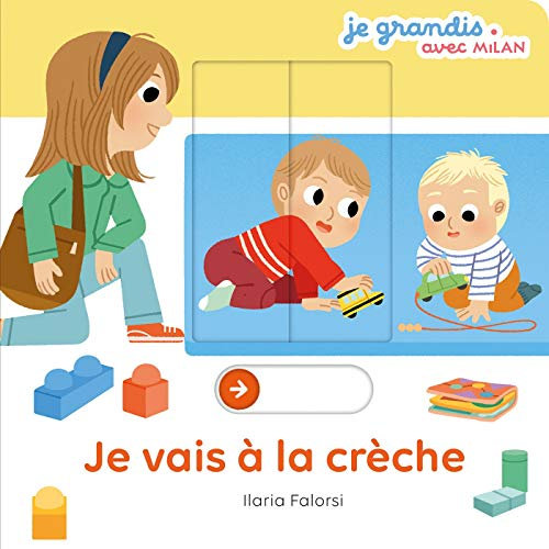 JE GRANDIS - Je vais à la crèche - Livre animé - Dès 1 an