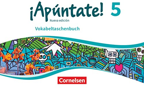 ¡Apúntate! - Spanisch als 2. Fremdsprache - Ausgabe 2016 - Band 5: Vokabeltaschenbuch