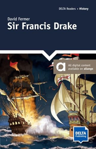 Sir Francis Drake: Reader with audios (DELTA Reader: History)