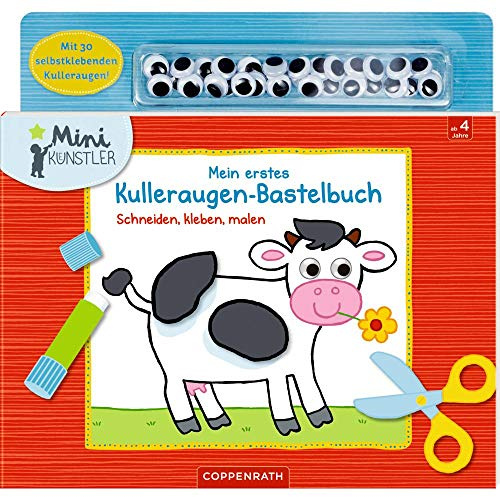 Mein erstes Kulleraugen-Bastelbuch: Schneiden, kleben, malen (Mini-Künstler)