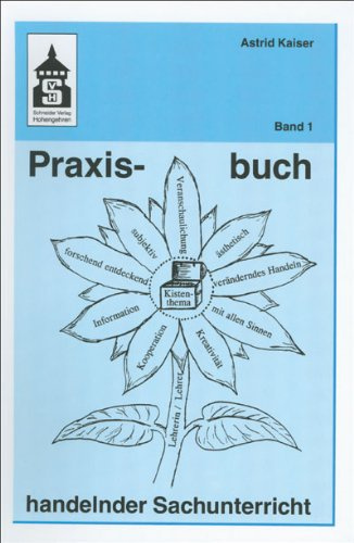 Praxisbuch handelnder Sachunterricht - Band 1: Bd. 1