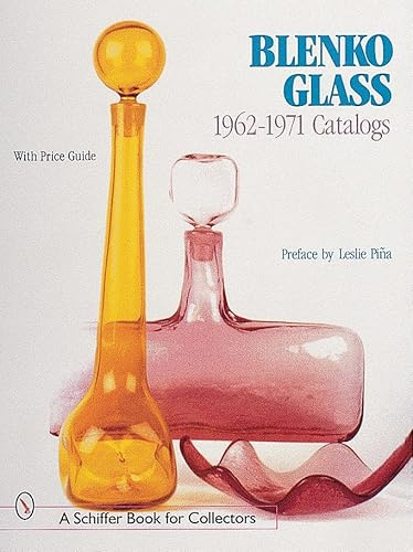 Blenko Glass: 1962–1971 Catalogs (A Schiffer Book for Collectors)