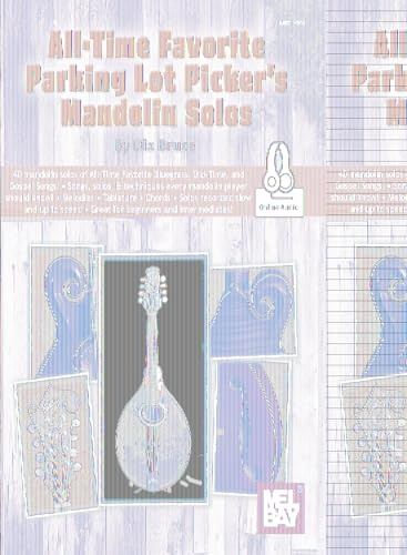 All-Time Favorite Parking Lot Picker's Mandolin Solos: Includes Online Audio