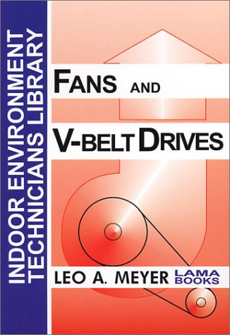 Fans and V-Belt Drives (Indoor Environment Technicians Library)