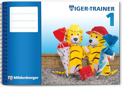 Tiger-Trainer 1 – Arbeitsheft · Erstausgabe: Festigung und produktives Üben: Festigung und produktives Üben (identisch mit Bestell-Nr. 1505-66)