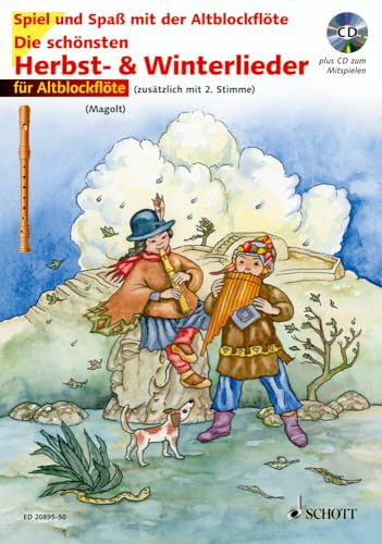 Die schönsten Herbst- und Winterlieder: Sankt Martin, Nikolauslieder und Weihnachtslieder. 1-2 Alt-Blockflöten.