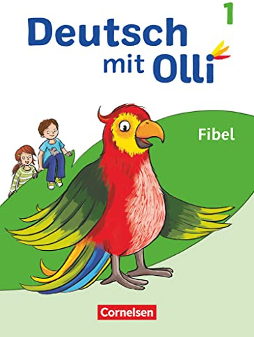 Deutsch mit Olli - Erstlesen - Ausgabe 2021 - 1. Schuljahr: Fibel - Mit BuchTaucher-App und Lesetagebuch inkl. Vorlagen zu Kompetenzgesprächen