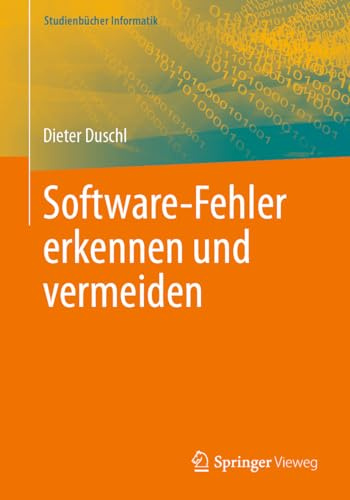 Software-Fehler erkennen und vermeiden (Studienbücher Informatik)