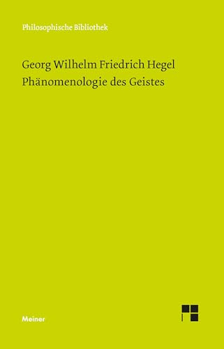 Phänomenologie des Geistes (Philosophische Bibliothek)
