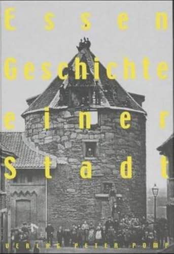Essen. Geschichte einer Stadt