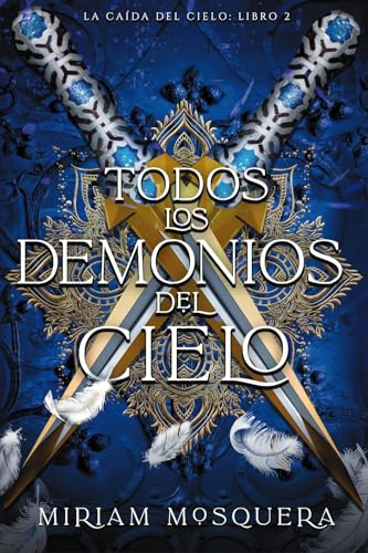 Todos los demonios del Cielo (Faeris Editorial)