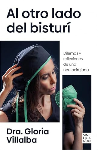 Al otro lado del bisturí: Dilemas y reflexiones de una neurocirujana