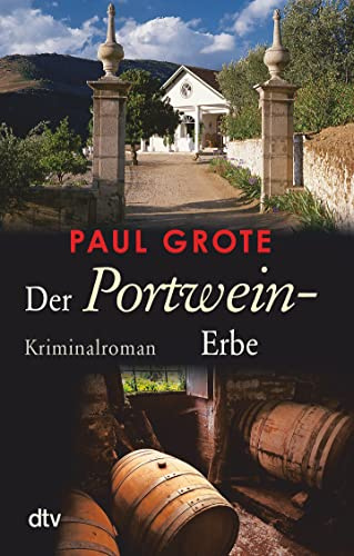 Der Portwein-Erbe: Kriminalroman