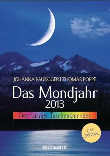 Das Mondjahr 2013: Der farbige Taschenkalender
