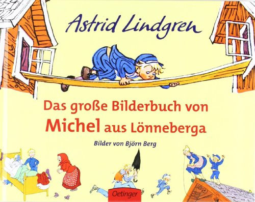 Das große Bilderbuch von Michel aus Lönneberga
