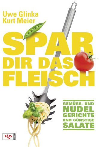Spar dir das Fleisch: Gemüse- und Nudelgerichte und günstige Salate