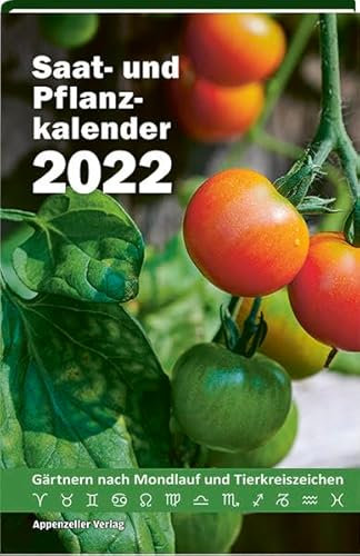 Saat- und Pflanzkalender 2022: Gärtnern nach Mondlauf und Tierkreiszeichen