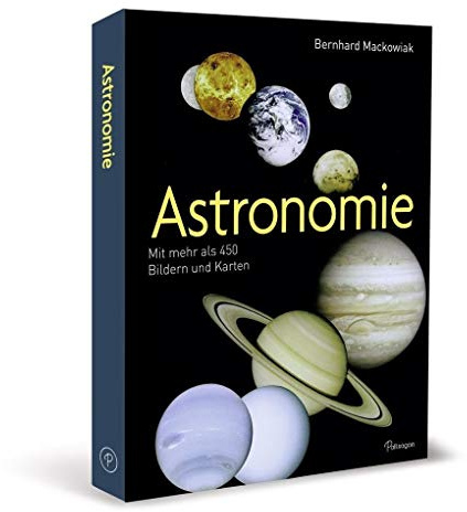 Astronomie: Mit mehr als 450 Bildern und Karten